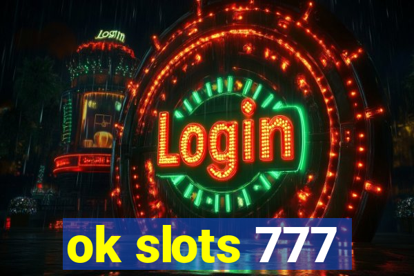 ok slots 777